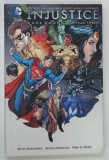 INJUSTICE , GODS AMONG US , YEAR THREE , VOLUME 2 by BRIAN BUCCELLATO ... MIKE S . MILLER , 2016 , * TEXT IN LIMBA ENGLEZA , * BENZI DESENATE