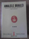 ANALELE BRAILEI 1934-1936, 1938-1940. REVISTA DE CULTURA REGIONALA (EDITIE ANASTASICA)-COLECTIV