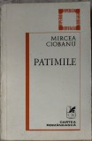 Cumpara ieftin MIRCEA CIOBANU - PATIMILE (ANTOLOGIE DE AUTOR, 1979/postfata NICOLAE MANOLESCU)