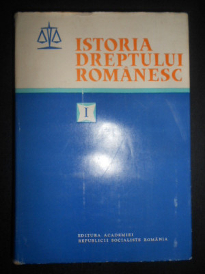 Vladimir Hanga - Istoria dreptului romanesc volumul 1 (1980, editie cartonata) foto