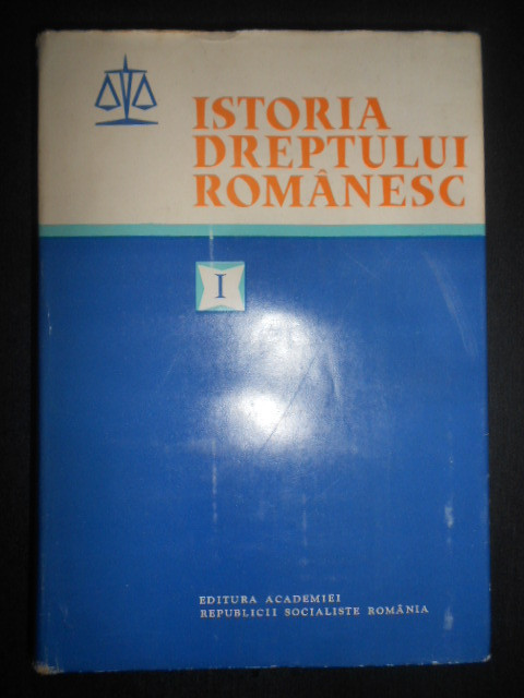 Vladimir Hanga - Istoria dreptului romanesc volumul 1 (1980, editie cartonata)