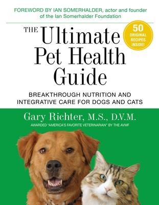 The Ultimate Pet Health Guide: Breakthrough Nutrition and Integrative Care for Dogs and Cats foto