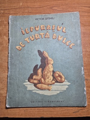 carte pentru copii - iepurasul de turta dulce - din anul 1954 foto
