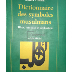Malek Chebel - Dictionnaire des symboles musulmans (editia 1995)