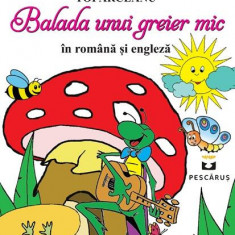 Balada unui greier mic (ediție bilingvă română-engleză) - Paperback brosat - George Topîrceanu - Pescăruș