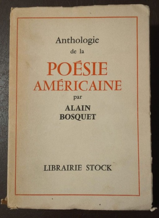 Anthologie de la poesie americaine par Alain Bosquet (1956)