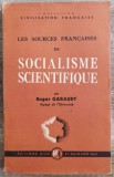 Les sources francaises du socialisme scientifique - Roger Garaudy