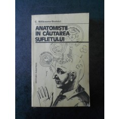 C. BALACEANU STOLNICI - ANATOMISTII IN CAUTAREA SUFLETULUI