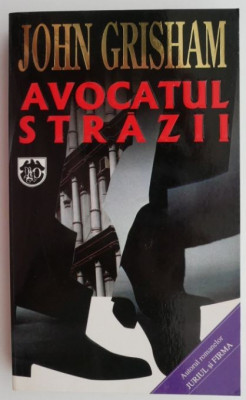 Avocatul strazii &amp;ndash; John Grisham foto