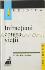 Infractiuni Contra Vietii - Alexandru Boroi foto