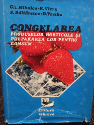 Gh. Migalca - Congelarea produselor horticole si prepararea lor pentru consum (editia 1980) foto