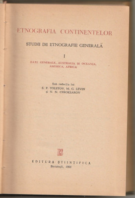 S. P. TOLSTOV - ETNOGRAFIA CONTINENTELOR (STUDII DE ETNOGRAFIE GENERALA) VOL 1 foto