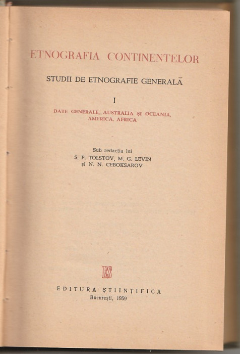 S. P. TOLSTOV - ETNOGRAFIA CONTINENTELOR (STUDII DE ETNOGRAFIE GENERALA) VOL 1