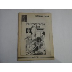 INTERPRETAREA VISELOR - SIGMUND FREUD - Bucuresti, 1991