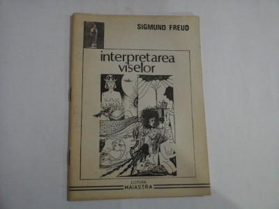 INTERPRETAREA VISELOR - SIGMUND FREUD - Bucuresti, 1991 foto