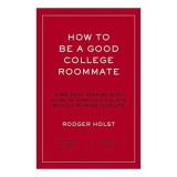 How to Be a Good College Roommate