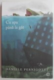 Cu apa pana la gat - Daniele Pernigotti - Biologie