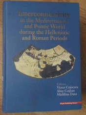 INTERCONNECTIVITY IN THE MEDITERRANEAN AND PONTIC WORLD DURING THE HELLENISTIC AND ROMAN PERIODS-VICTOR COJOCARU foto