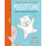 Megj&ouml;tt&uuml;nk! - Mes&eacute;k &eacute;s gyakorlatok a beilleszked&eacute;shez - Z&aacute;borszky Zs&oacute;fia