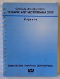 GHIDUL ANGELESCU , TERAPIE ANTIMICROBIANA de ELISABETA - OTILIA BENEA ...GABRIEL - ADRIAN POPESCU , 2005