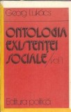Ontologia existentei sociale. Stadiul actual al problemei (volumul 1) - Georg Lukacs