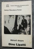Carmen Păsculescu-Florian - Mărturii despre Dinu Lipatti (Corespondență. Evocări