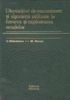 Dispozitive de mecanizare si siguranta utilizate la forarea si exploatarea sondelor foto