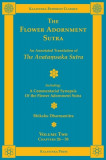 The Flower Adornment Sutra - Volume Two: An Annotated Translation of the Avata&amp;#7747;saka Sutra with A Commentarial Synopsis of the Flower Adornment S