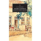 Istoria se repetă. Momente, schițe, amintiri