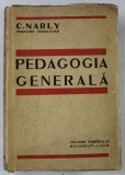 PEDAGOGIA GENERALA de C. NARLY , 1938 , DEDICATIE *