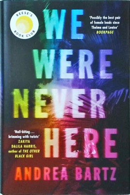 Andrea Bartz - We Were Never Here foto