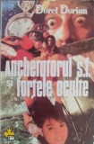 Ancheatorul S.F. si Fortele Oculte - Dorel Dorian, Universal Dalsi, 1994, SF, Romana, Paperback