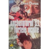 ANCHETATORUL S.F. SI FORTELE OCULTE-DOREL DORIAN-223082