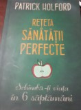 RETETA SANATATII PERFECTE Patrick Holford