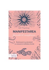 Manifestarea. Jurnalul de manifestare - Gill Thackray - For You