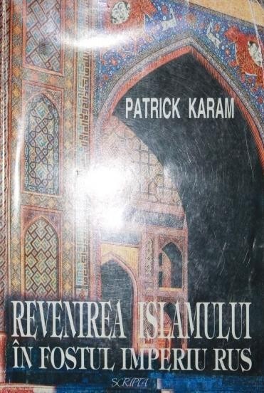 REVENIREA ISLAMULUI IN FOSTUL IMPERIU RUS