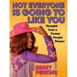 Not Everyone Is Going to Like You
