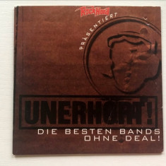 *CD muzica rock hard: Unerhört! Die Besten Bands Ohne Deal! Vol. 1