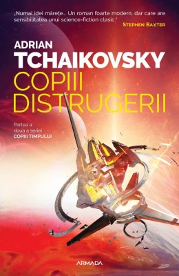 Copiii Distrugerii, Adrian Tchaikovsky - Editura Nemira foto