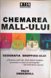CHEMAREA MALL-ULUI. GEOGRAFIA SHOPING-ULUI - PACO UNDERHILL