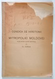 CONDICA DE HIROTONII A MITROPOLIEI MOLDOVEI , publicata dupa original de NICOLAE IORGA , 1922 -1923 *LIPSA FRAGMENT COPERTA FATA