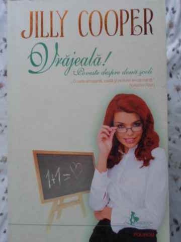 VRAJEALA! POVESTE DESPRE DOUA SCOLI-JILLY COOPER-264916