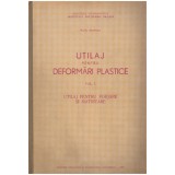 Maniu Alexandru - Utilaj pentru deformari plastice vol.1 - utilaj pentru forjare si matritare(litografiat) - 130685