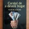 Peter Borgman - Curajul de a deveni bogat. Plan de actiune