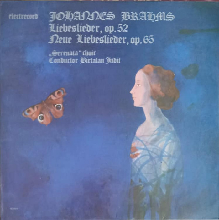 Disc vinil, LP. Liebeslieder, Op.52. Neue Liebeslieder, Op. 65-Johannes Brahms, Serenata Choir, Conductor Birtal