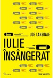 Iulie &icirc;ns&acirc;ngerat - Joe R Lansdale - Editura Paladin