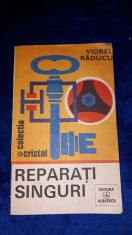 Reparati singur - reparare obiecte, instalatii gospodaresti, etc - 1985 foto