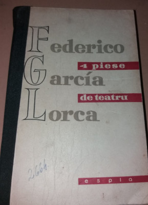 4 PIESE DE TEATRU-FEDERICO GARCIA LORCA 1958 foto