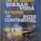 DE LA HANUL SERBAN VODA LA HOTEL INTER CONTINENTAL-ION PARASCHIV, T. ILIESCU-96617