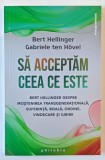 SA ACCEPTAM CEEA CE ESTE de BERT HELLINGER si GABRIELE TEN HOVEL , 2024